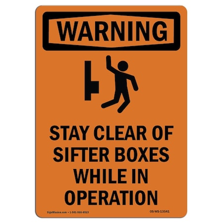 Signmission OSHA WARNING Sign, Stay Clear Of Sifter W/ Symbol, 24in X 18in Aluminum, 18" W, 24" L, Portrait OS-WS-A-1824-V-13541